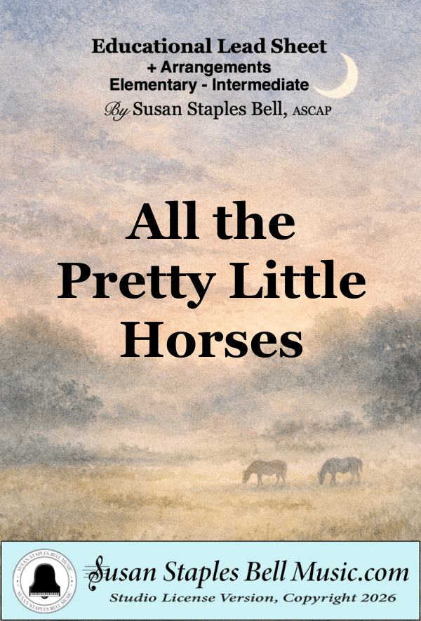 All the Pretty Little Horses, Educational Lead Sheet + Arrangements
